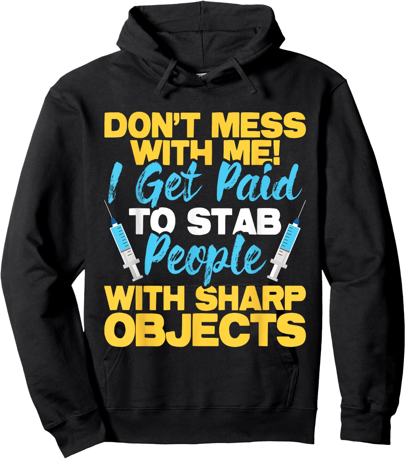 Stab People With Sharp Objects - Phlebotomist Phlebotomy Hoodie - Hoodie | Black