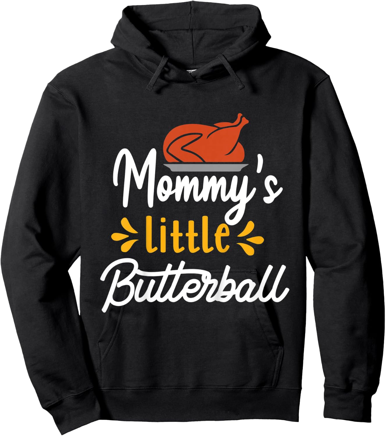 Kids Thanksgiving for Kids Motif - Mommy's Little Butterball Hoodie - Hoodie | Black