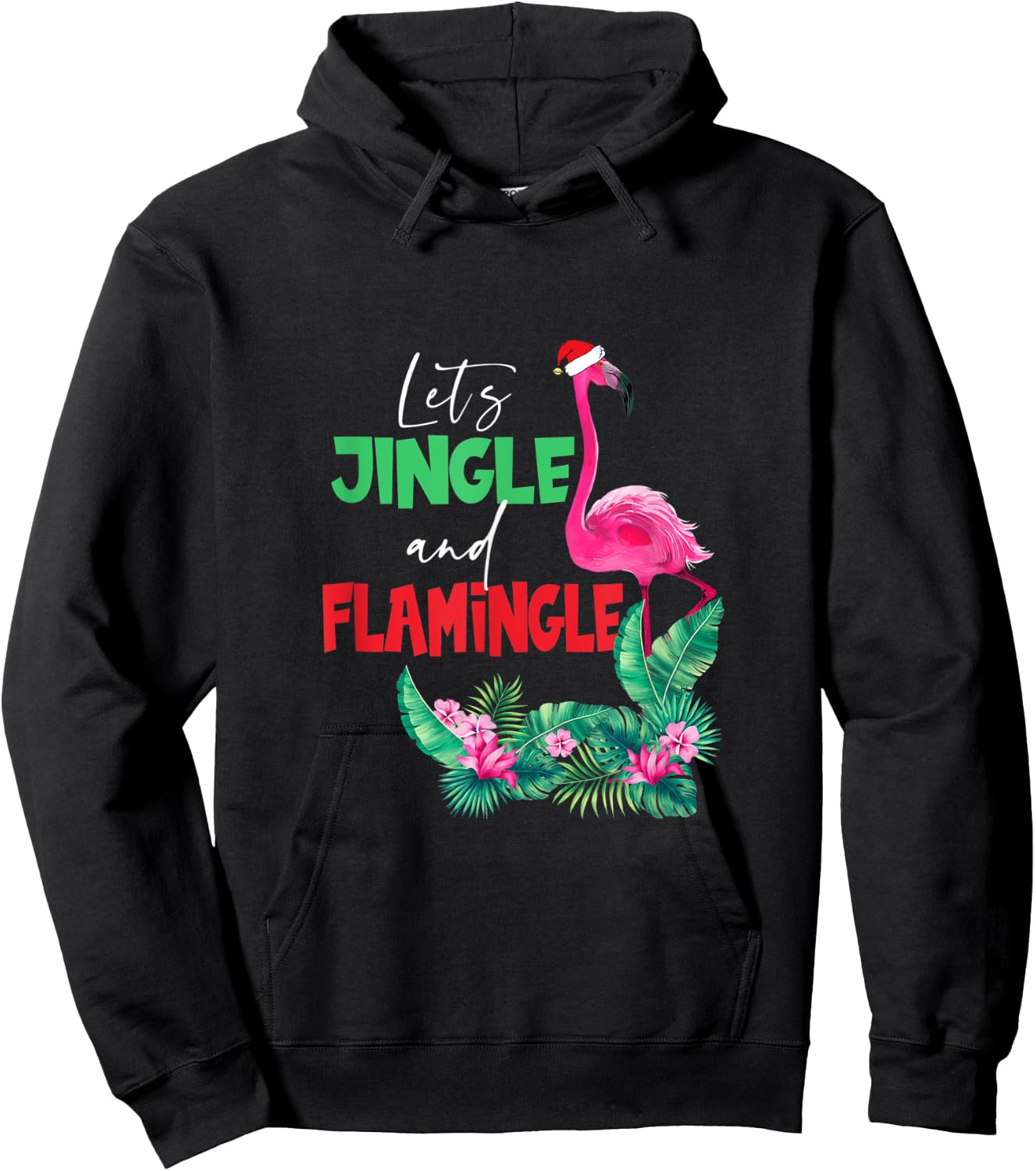 Let's Jingle And Flamingle Funny Christmas Xmas Hoodie - Hoodie | Black