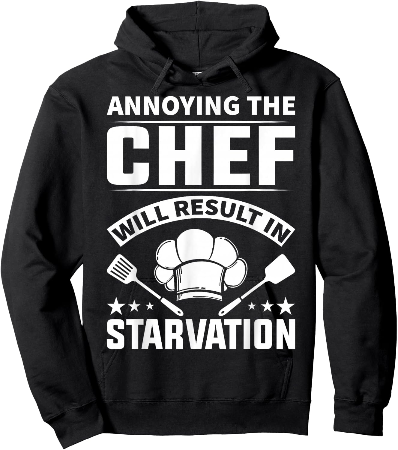 Annoying The Chef Will Result In Starvation - Chef Hoodie - Hoodie | Black
