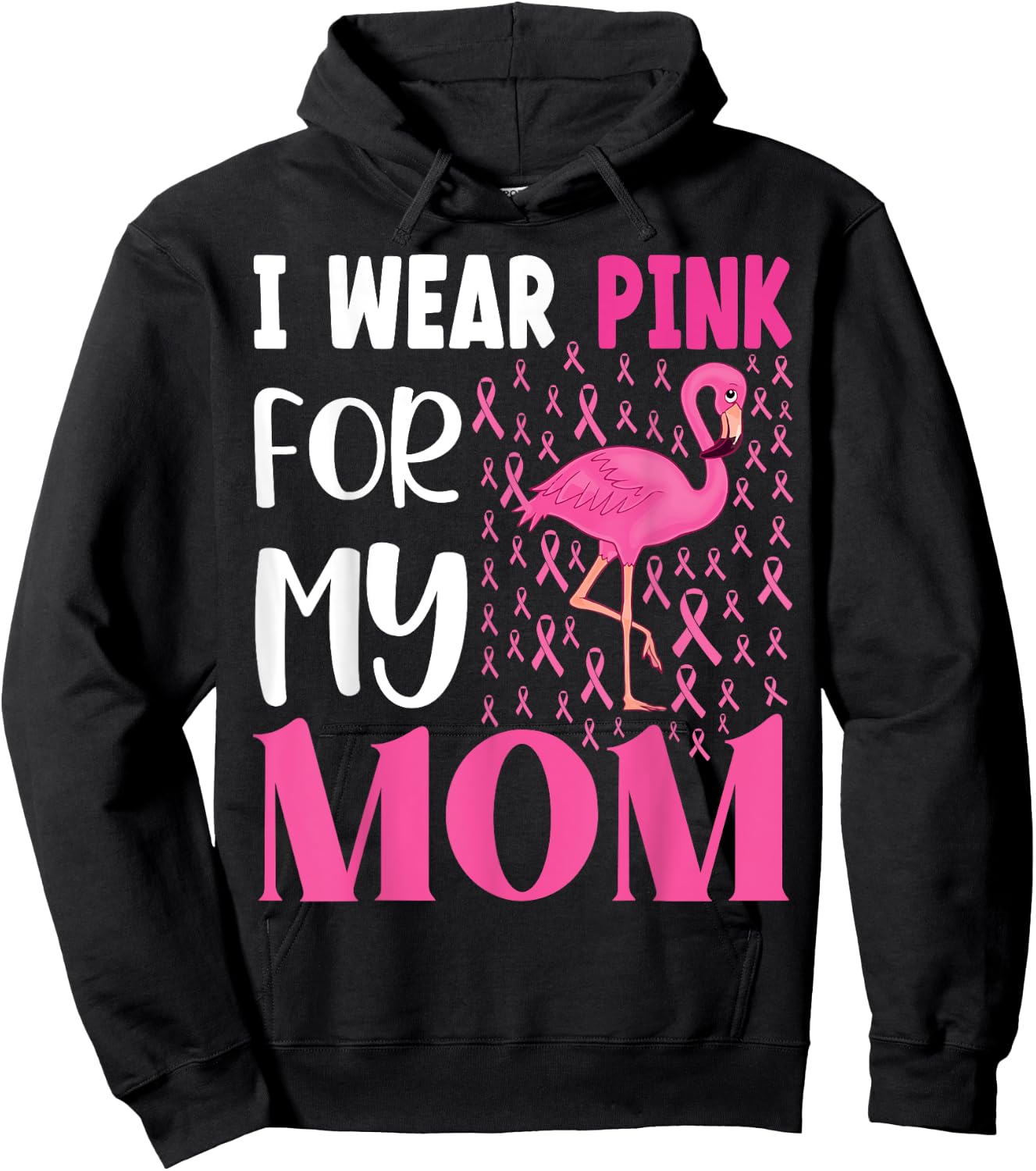 I Wear Pink For My Mom Breast Cancer Awareness Flamingo Hoodie - Hoodie | Black