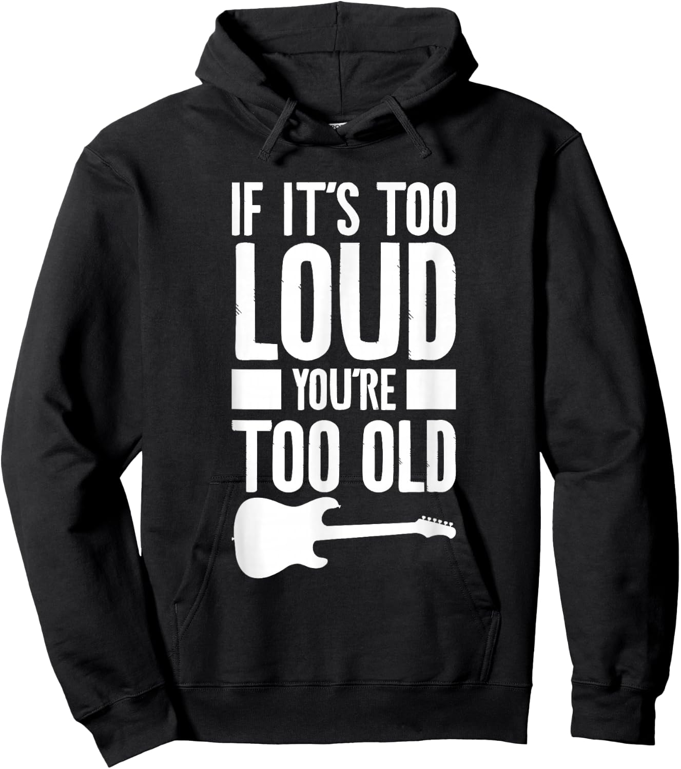 If It's Too Loud You're Too Old Bass Bassist Hoodie - Hoodie | Black