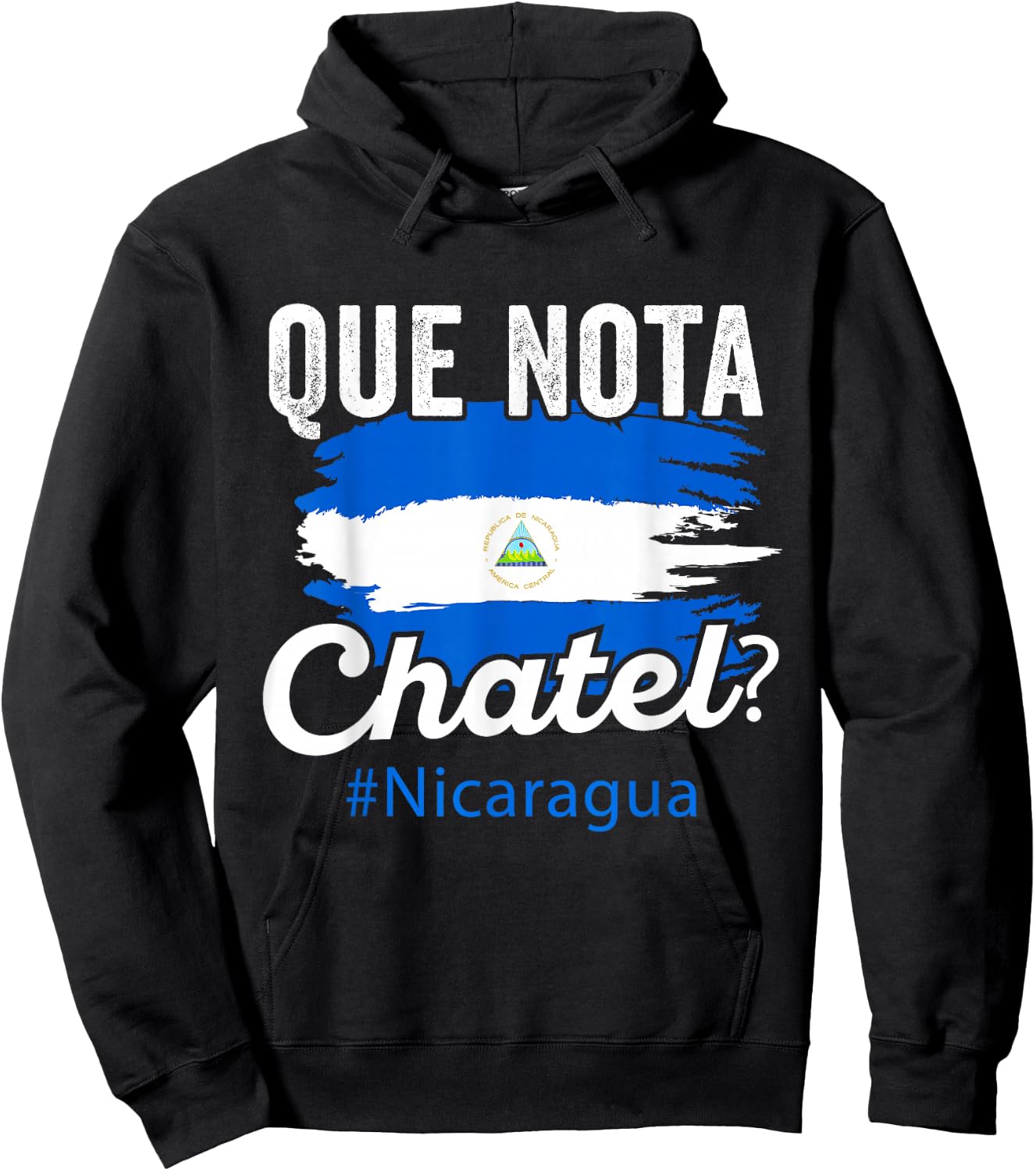 Nicaragua Flag Camiseta Nicaraguan Que Notal Chatel Nica Hoodie - Hoodie | Black