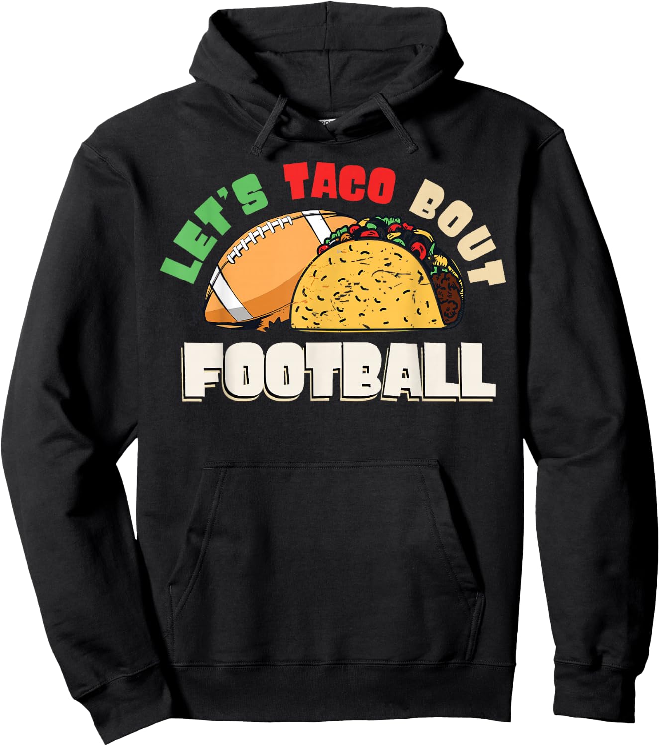 Let's Taco Bout Football Taco Lover Game Day Hoodie - Hoodie | Black