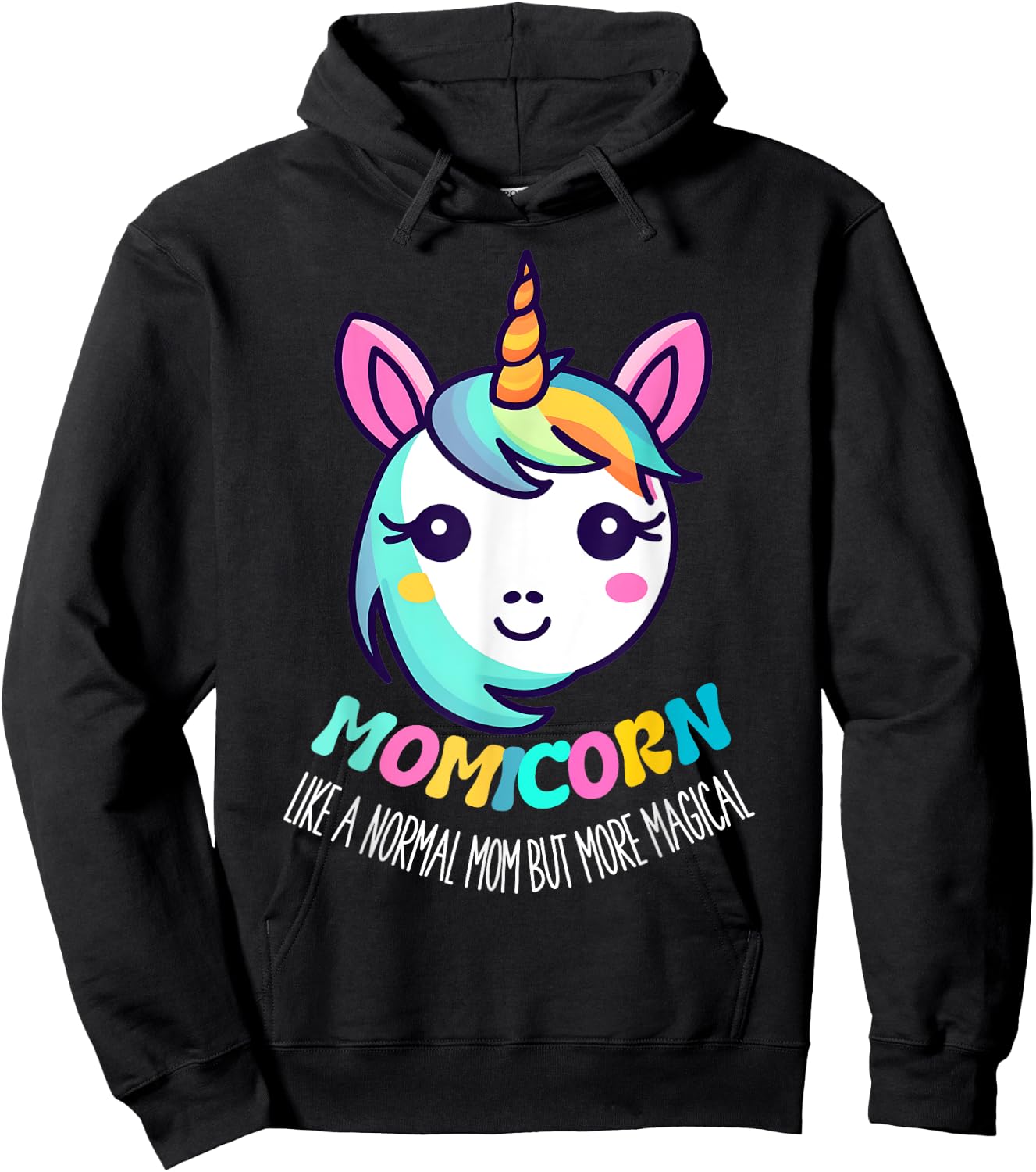 Unicorn Mothers Day Momicorn A Normal Mom But More Magical Hoodie - Hoodie | Black