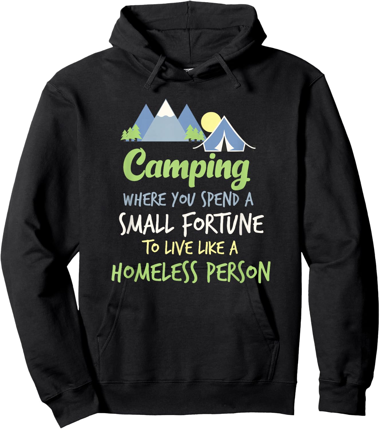 Camping Where You Spend A Small Fortune Hoodie - Hoodie | Black