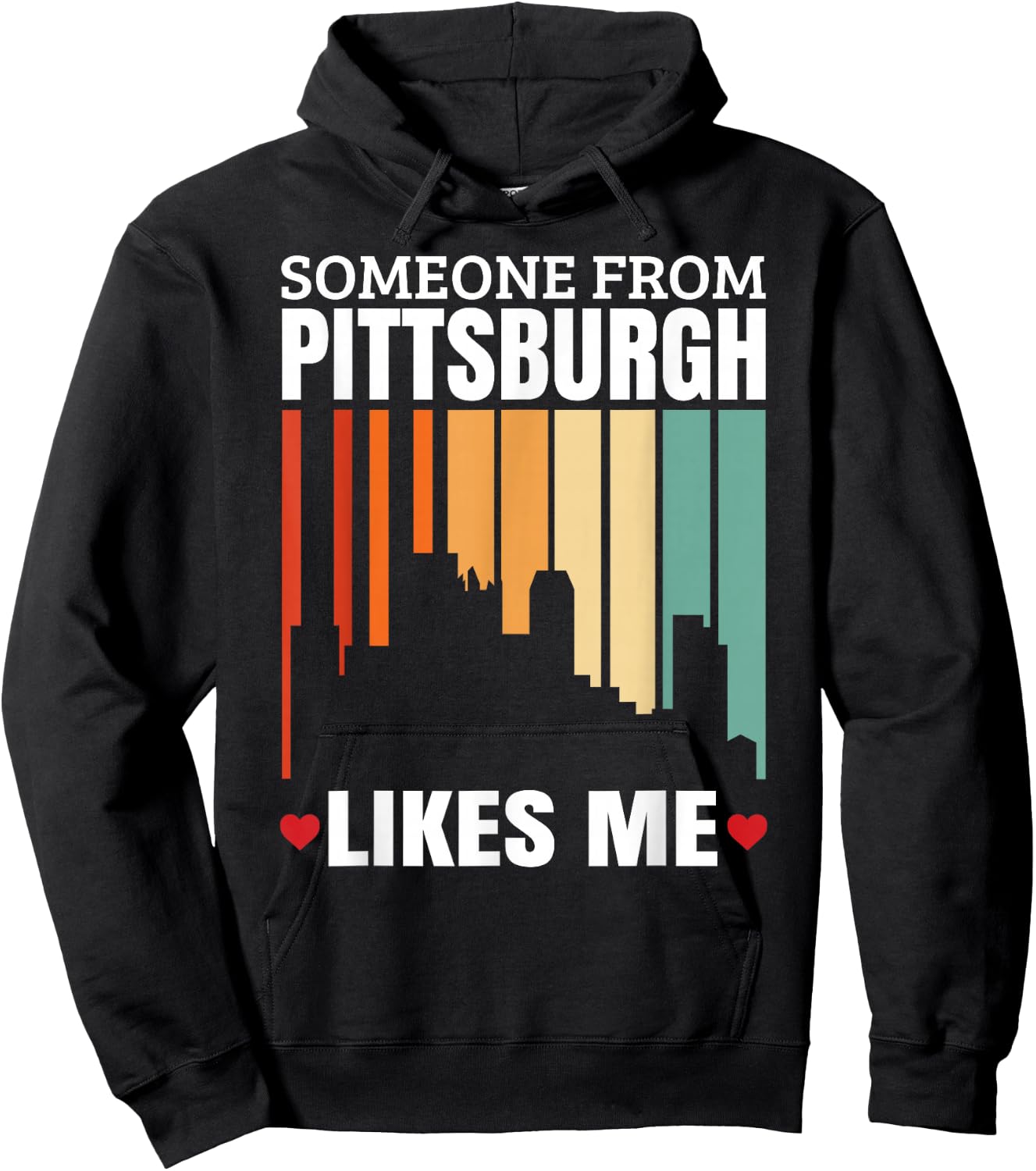 Someone From Pittsburgh Likes Me Hoodie - Hoodie | Black