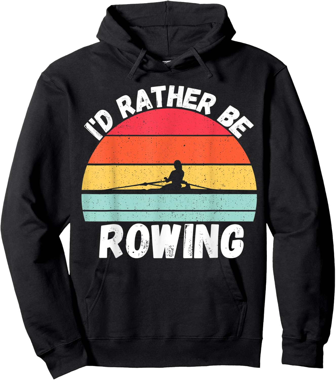 Rowing | I’d Rather Be Rowing, For Crew Team, Funny Rowing Hoodie - Hoodie | Black