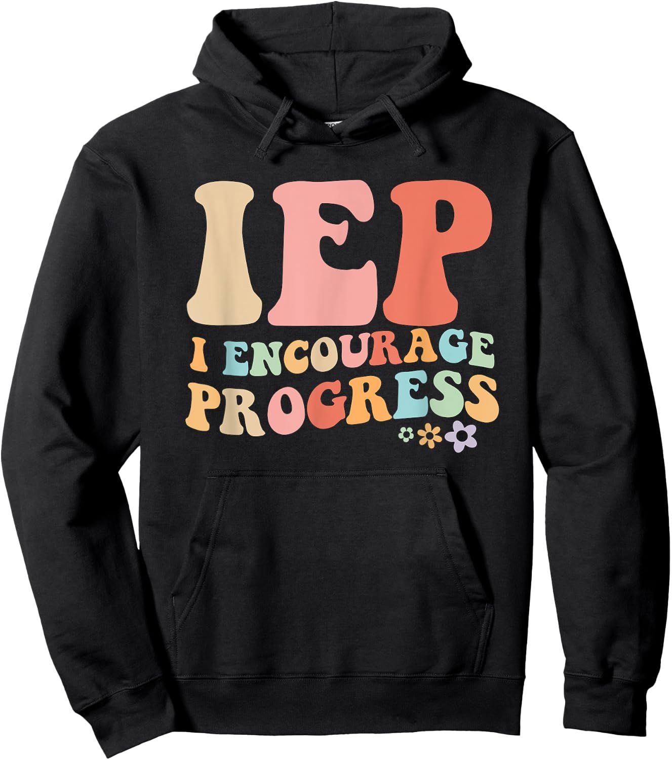 IEP I Encourage Progress Special Education teacher graphics Hoodie - Hoodie | Black