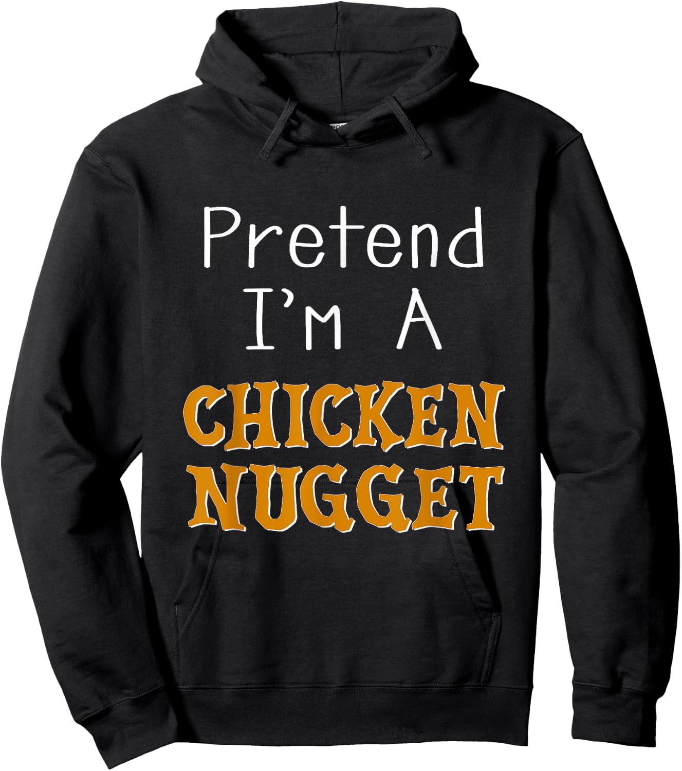 Pretend I'm A Chicken Nugget Halloween Costume Lazy Party Hoodie - Hoodie | Black