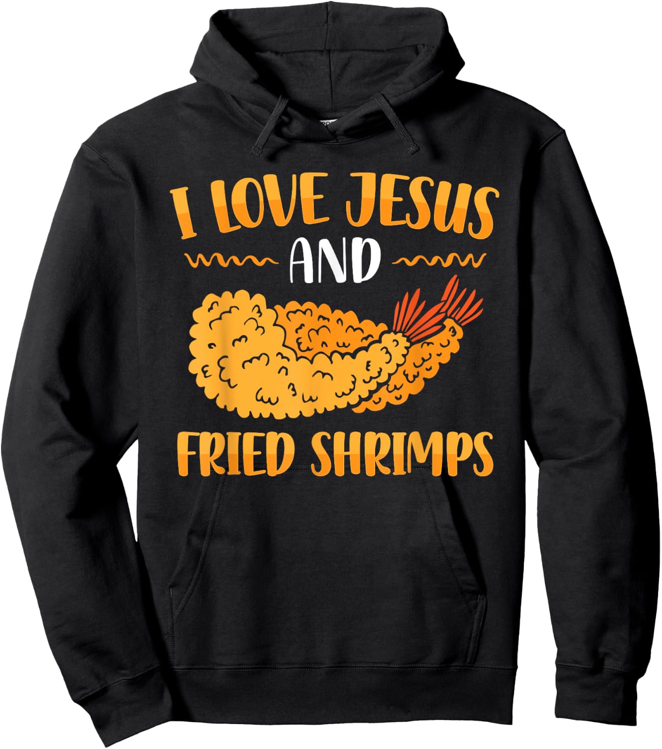 I Love Jesus And Fried Shrimps Hoodie - Hoodie | Black