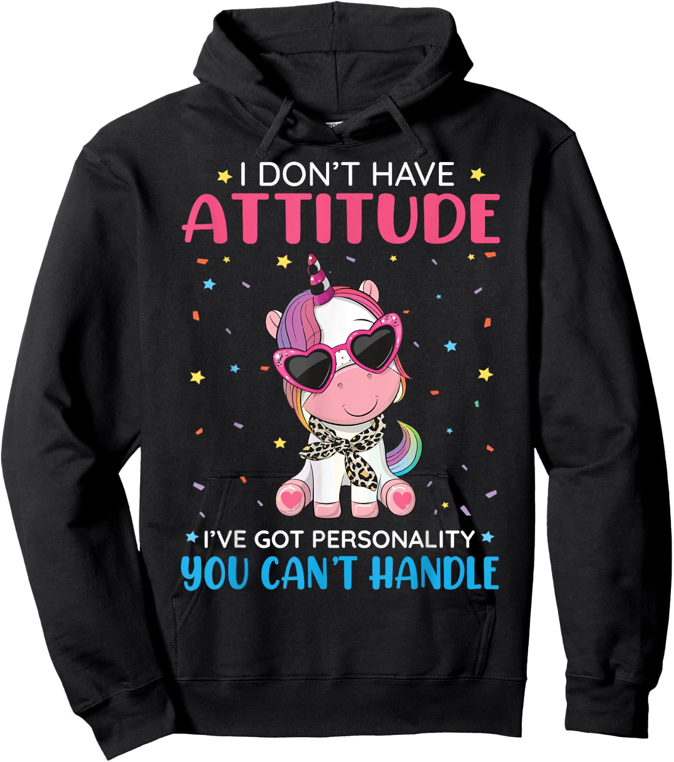 Unicorn I Don't Have Attitude Personality You Can't Handle Hoodie - Hoodie | Black