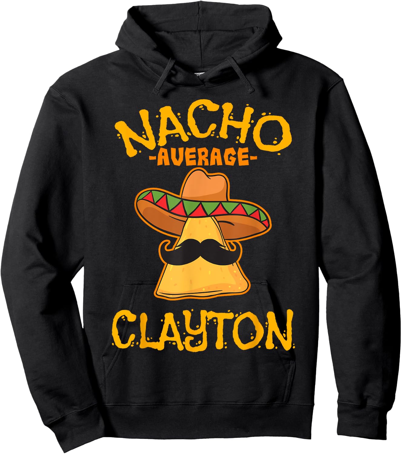 Nacho Average Clayton Personalized Name Funny Taco Hoodie - Hoodie | Black