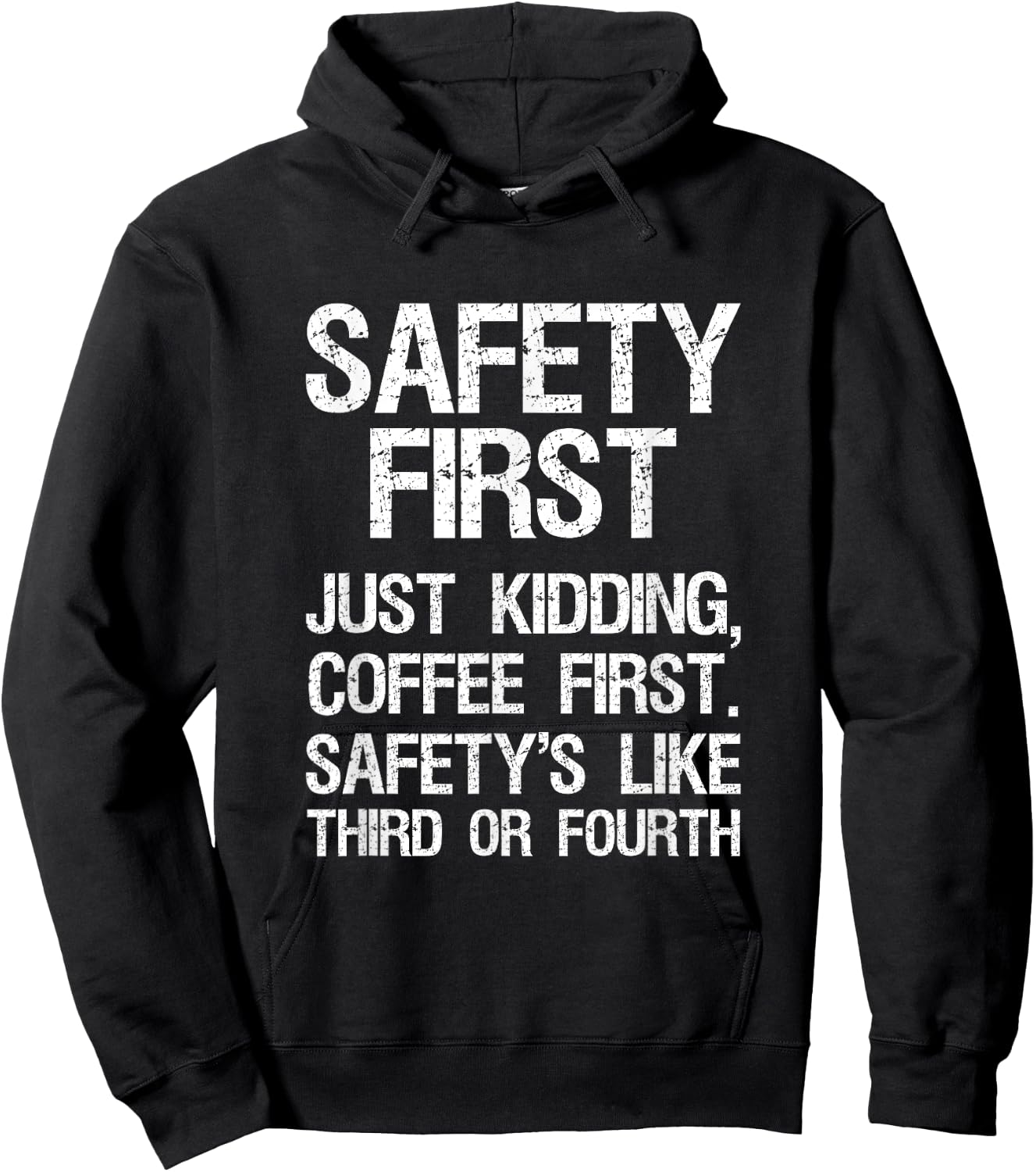Safety First Just Kidding Coffee First Funny Sayings Hoodie - Hoodie | Black