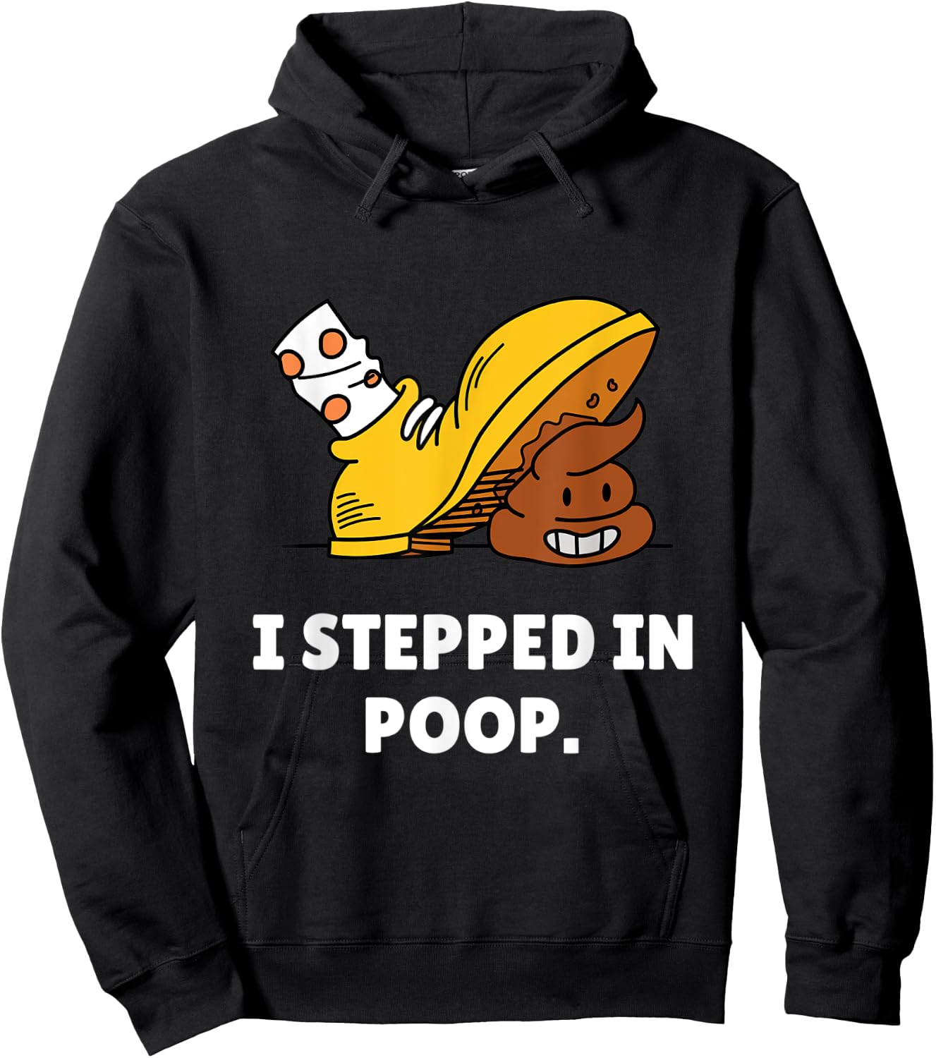 Funny I Stepped In Poop Shirt – I Hate Stepping In Dog Poop Men Women Hoodie - Hoodie | Black