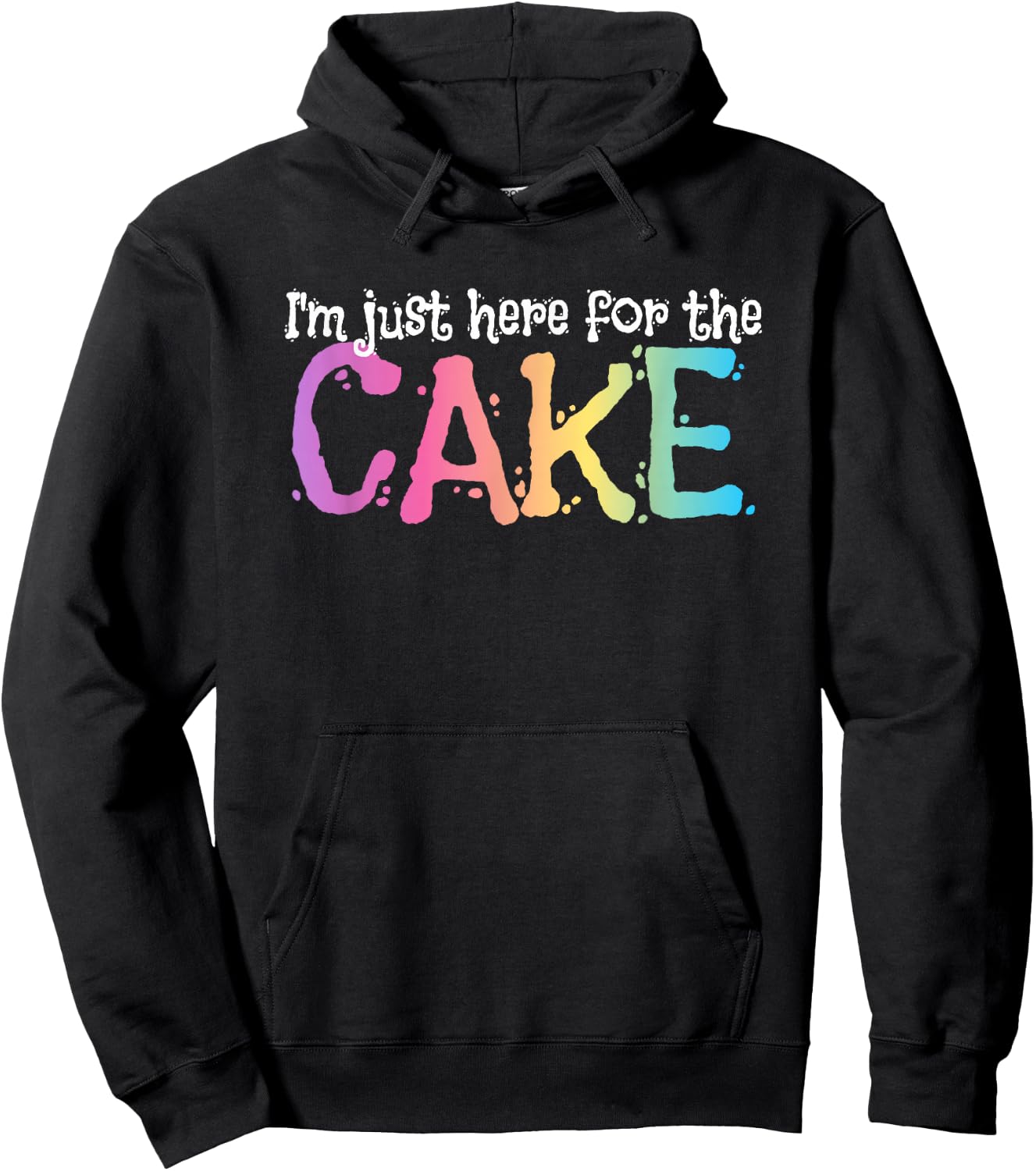 I'm just here for the Cake Hoodie - Hoodie | Black