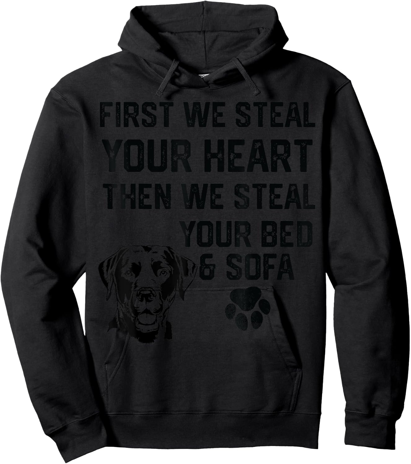 Labrador Steal Your Heart Steal Your Bed and Sofa socks food Hoodie - Hoodie | Black