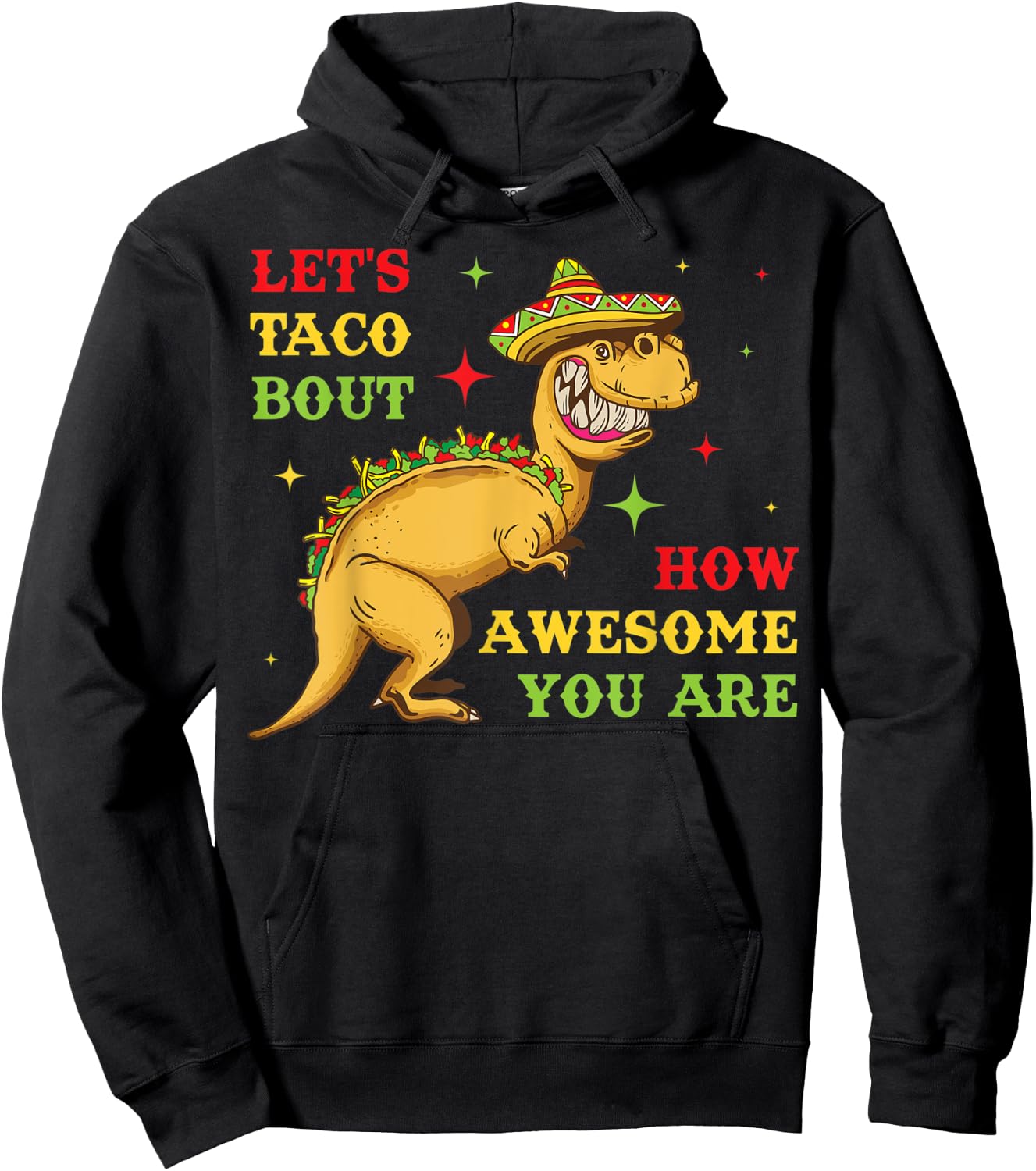 Lets Taco Bout How Awesome You Are Hoodie - Hoodie | Black