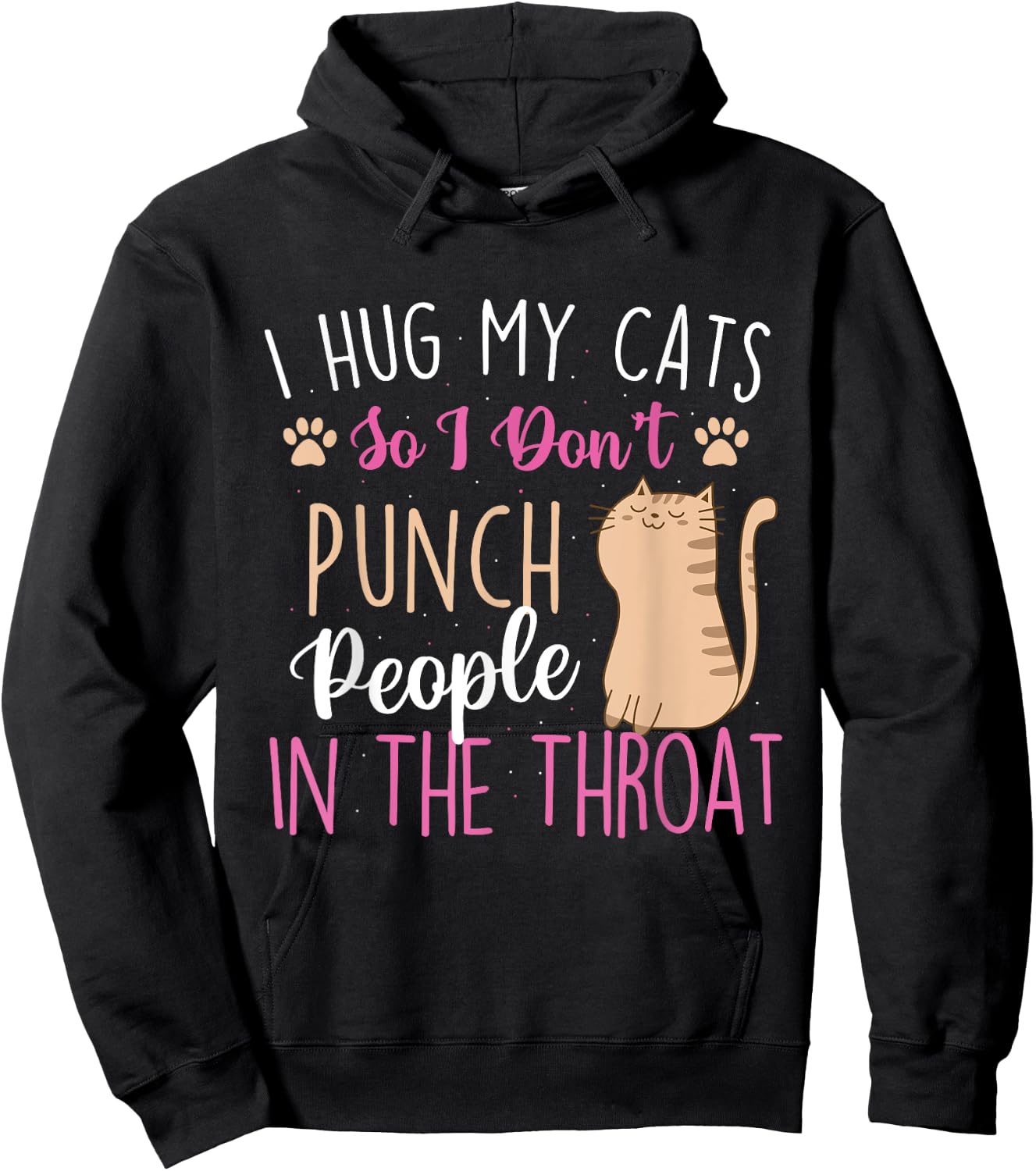 I Hug My Cats So I Don't Punch People - Animal Pet Lover Hoodie - Hoodie | Black