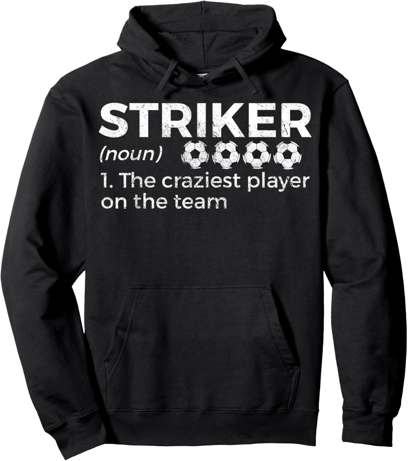 Funny Soccer Striker Definition Craziest Player On The Team Hoodie - Hoodie | Black