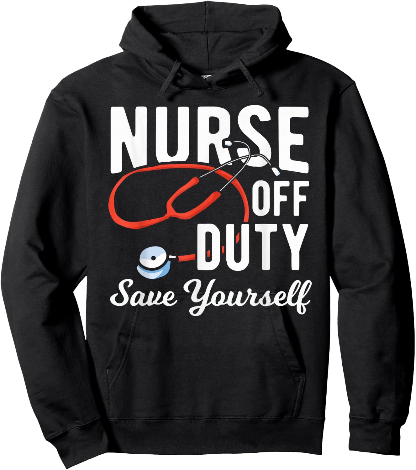 Nursing Retirement - Nurse Off Duty Save Yourself Hoodie - Hoodie | Black