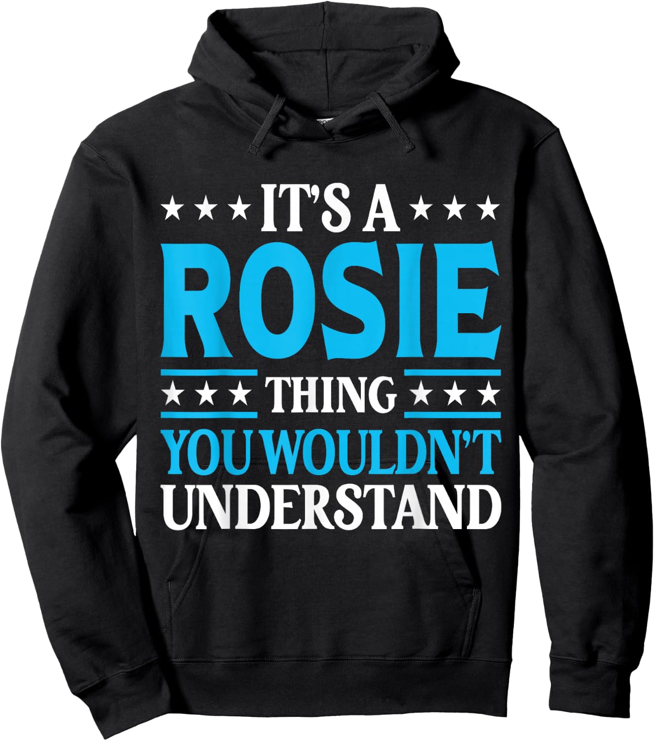 It's A Rosie Thing Wouldn't Understand Girl Name Rosie Hoodie - Hoodie | Black