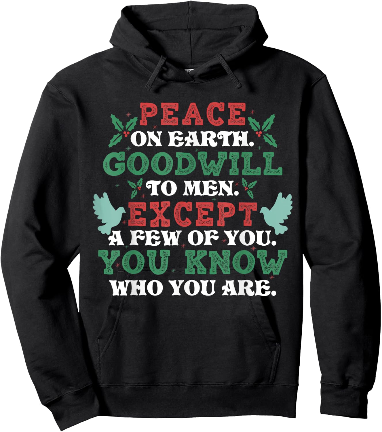Peace On Earth Goodwill To Men Except A Few Of You Christmas Hoodie - Hoodie | Black