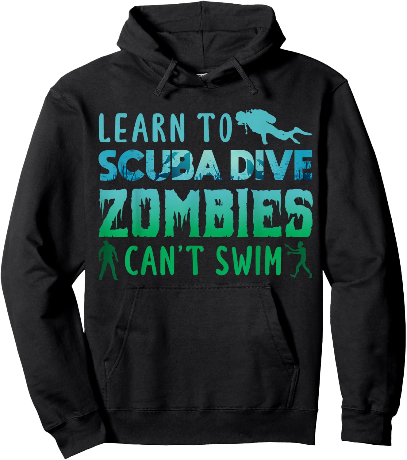 Learn To Scuba Dive Zombies Cant Swim Scuba Diving Diver Hoodie - Hoodie | Black