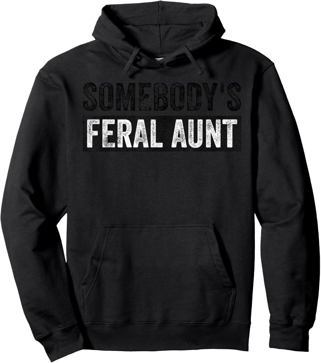 Groovy Somebody's Feral Aunt Funny Quote Hoodie - Hoodie | Black