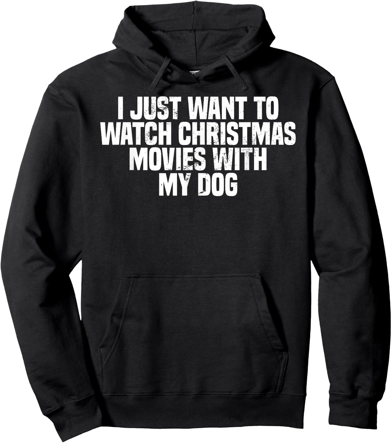 I Just Want To Watch Christmas Movies With My Dog, Funny Hoodie - Hoodie | Black