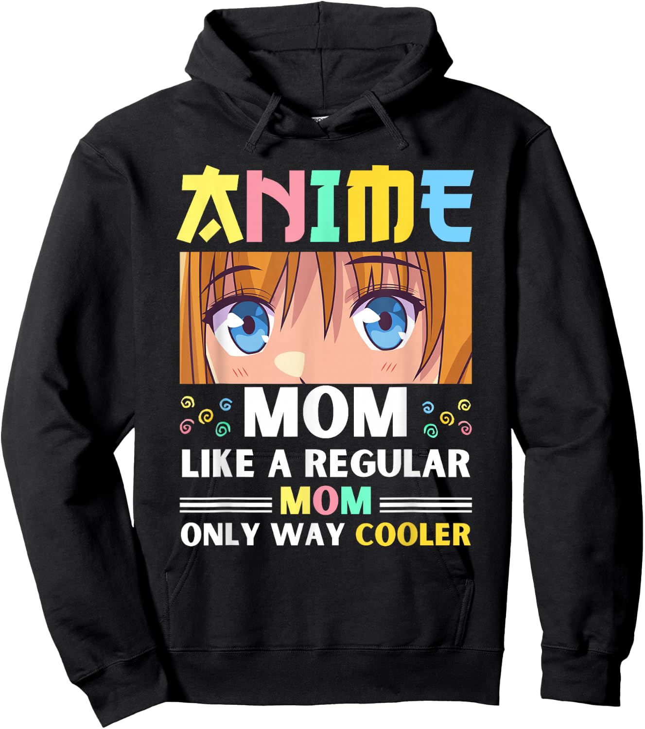 Anime Mom Like A Regular Mom Only Way Cooler Kawaii Hoodie - Hoodie | Black