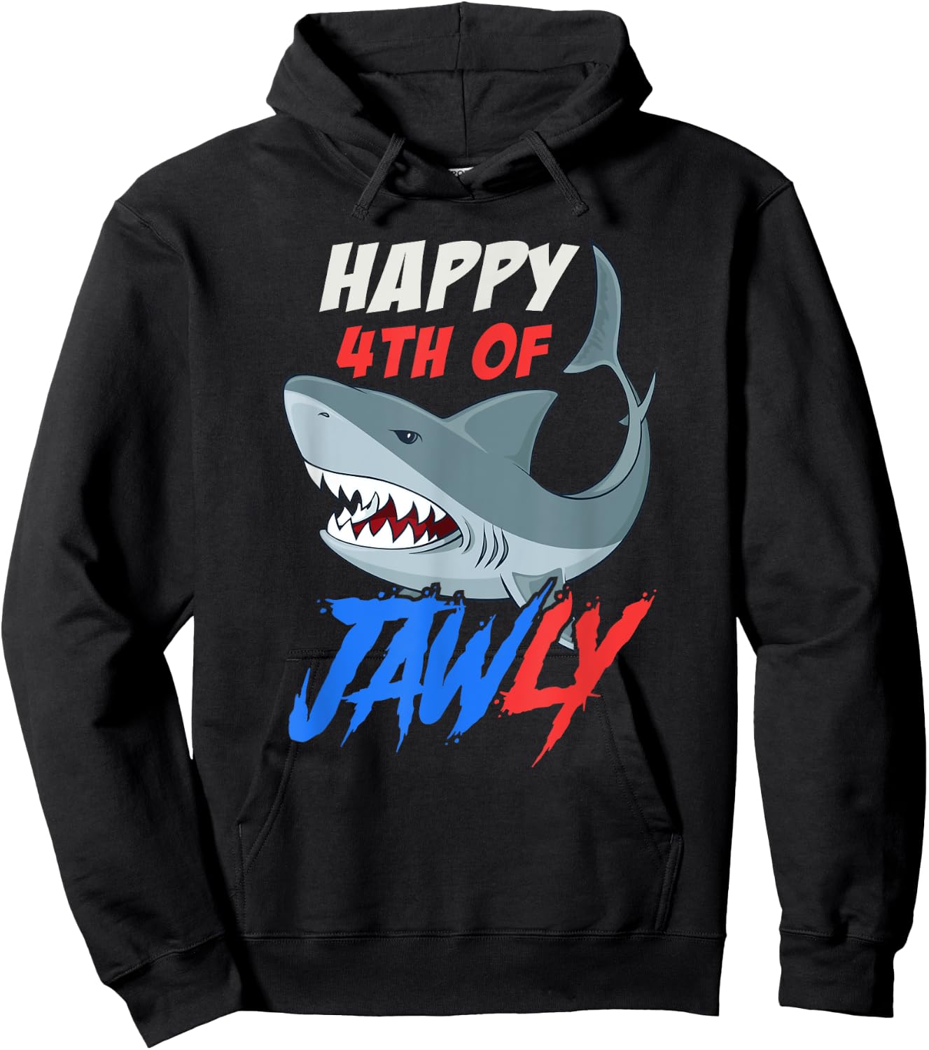 Happy 4th of Jawly Funny 4th of July Shark Independence Day Women Kids Men Hoodie - Hoodie | Black