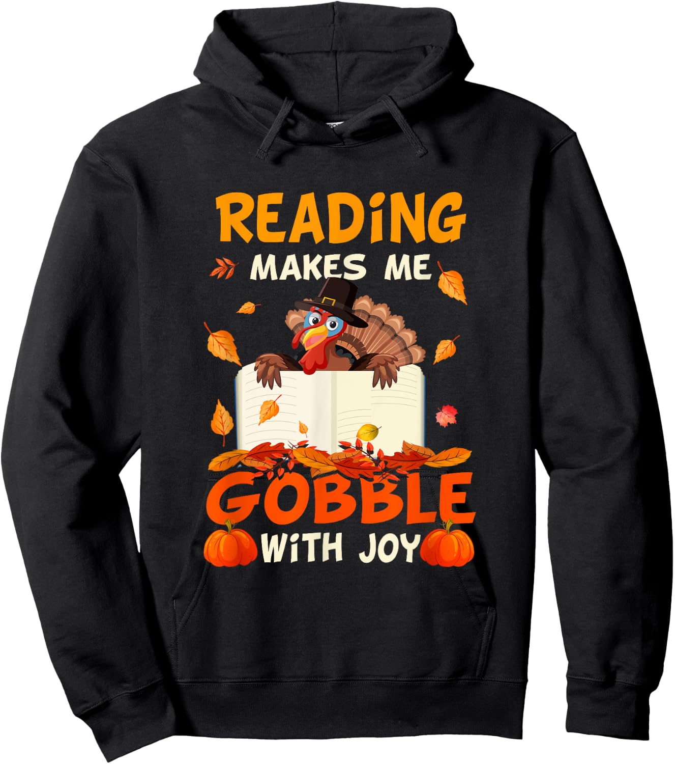 Reading Makes Me Gobble With Joy Turkey Reading Book Fall Hoodie - Hoodie | Black
