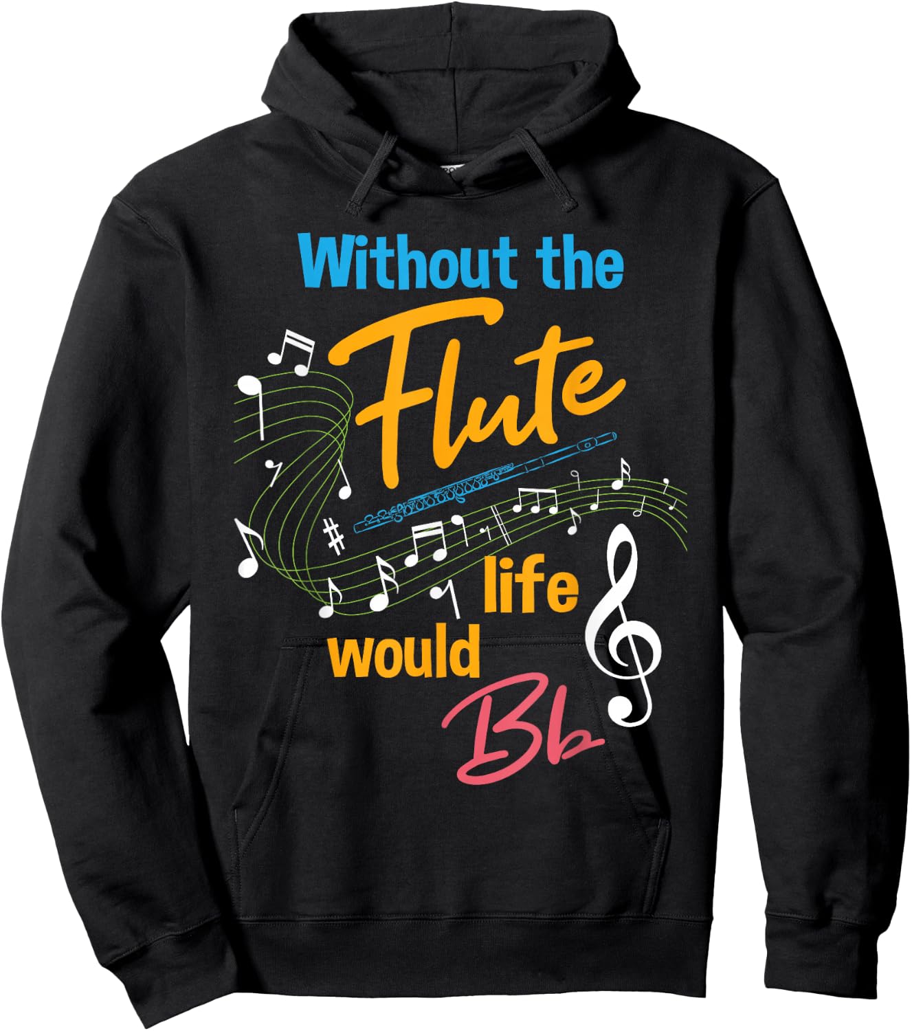 Without the Flute Life would Bb - Flutist Marching Band Hoodie - Hoodie | Black