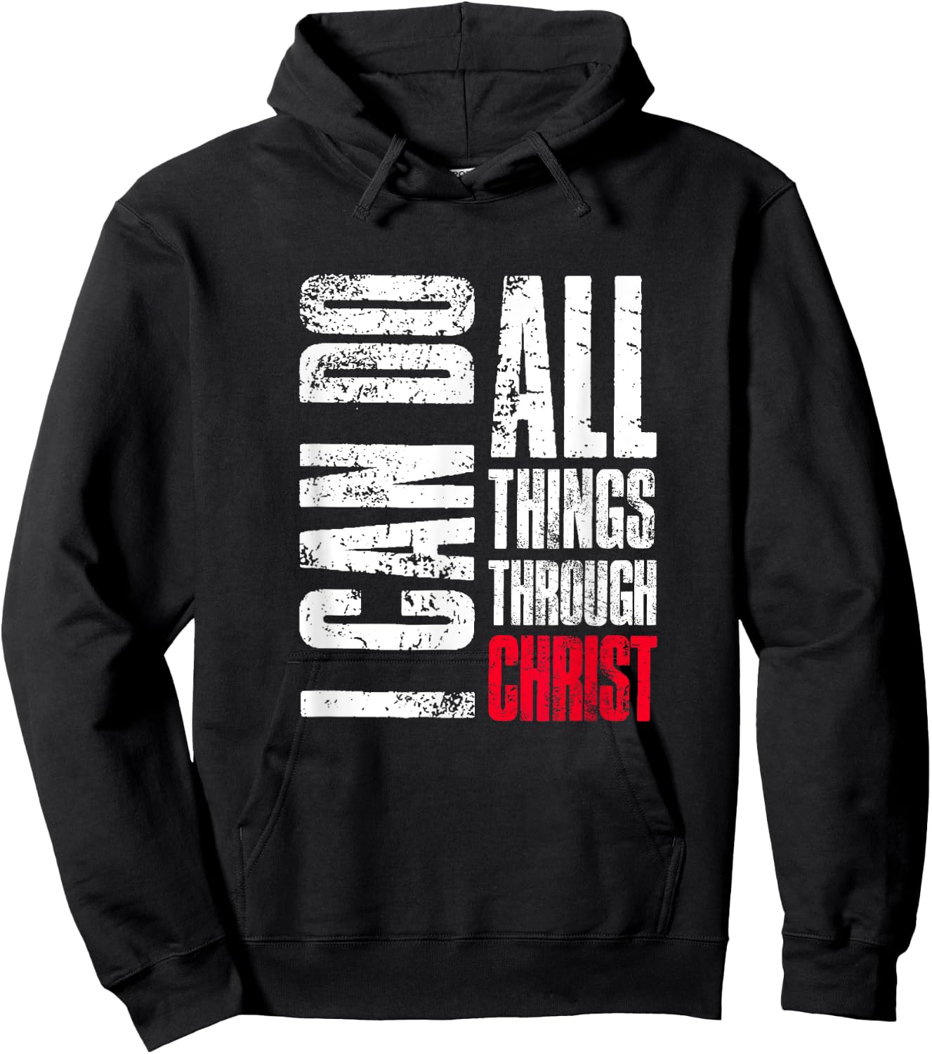 I Can Do All Things Through Christ, Christian Gift, Faith Hoodie - Hoodie | Black