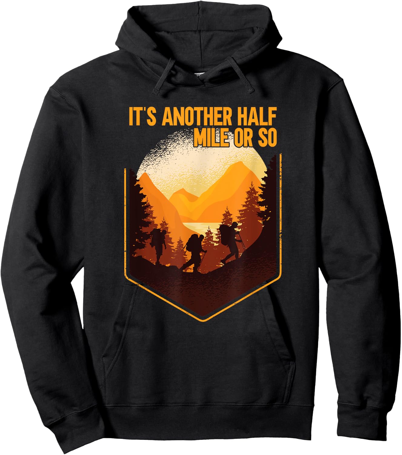 It's Another Half Mile Or So Wander Hiking Hoodie - Hoodie | Black