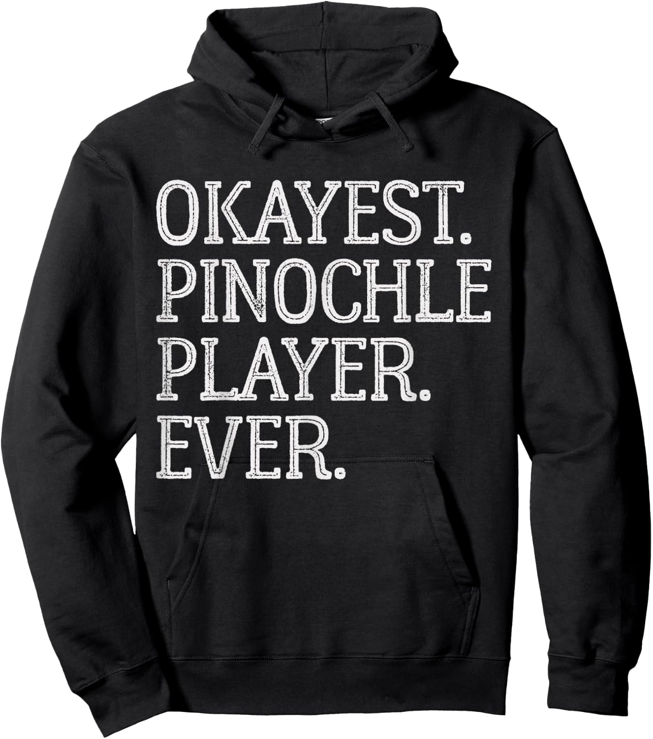 Okayest Pinochle Player Ever Funny Pinochle Card Game Hoodie - Hoodie | Black