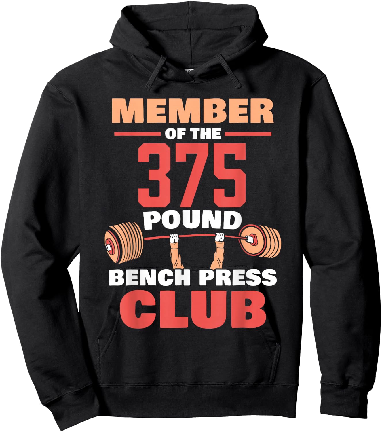 Member Of The 375 Pound Bench Press Club Strength Gym Hoodie - Hoodie | Black