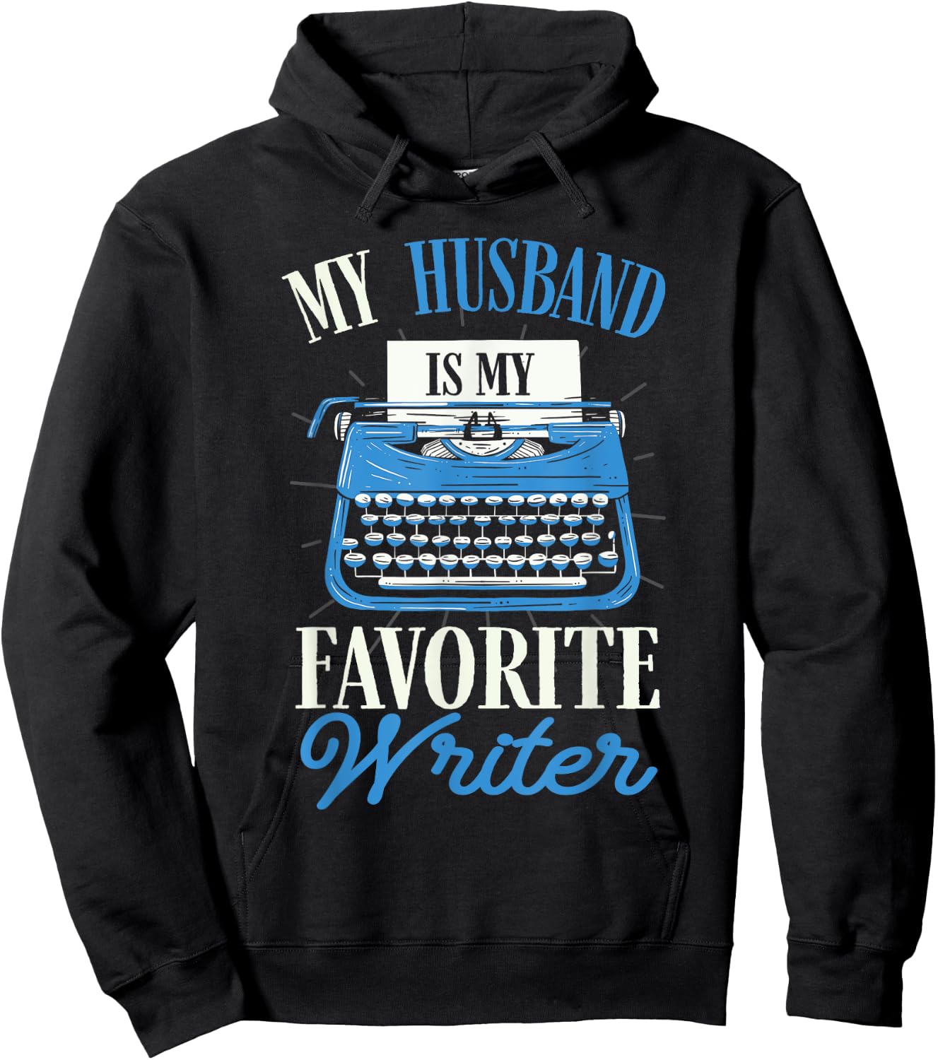 My Husband Is My Favorite Writer Author Typewriter Hoodie - Hoodie | Black