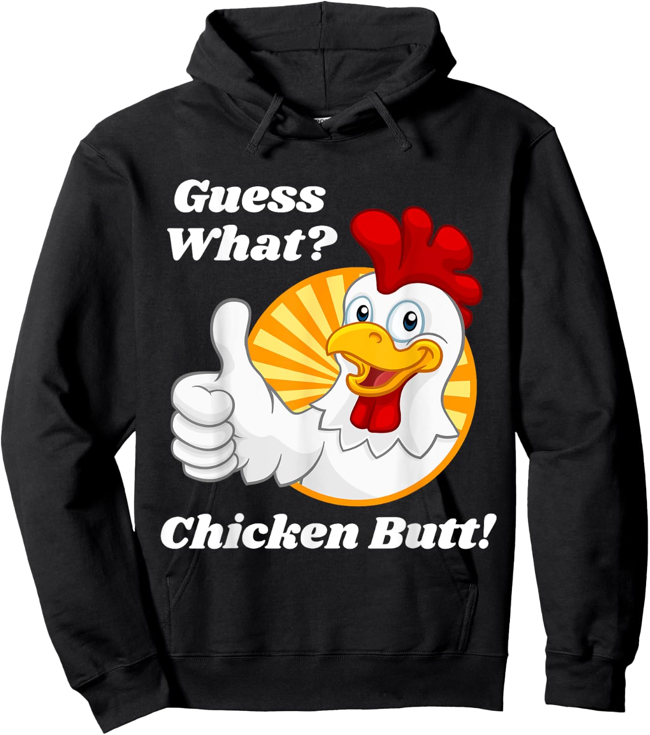 Guess What Chicken Butt Hilarious Funny Classic Joke Design Hoodie - Hoodie | Black