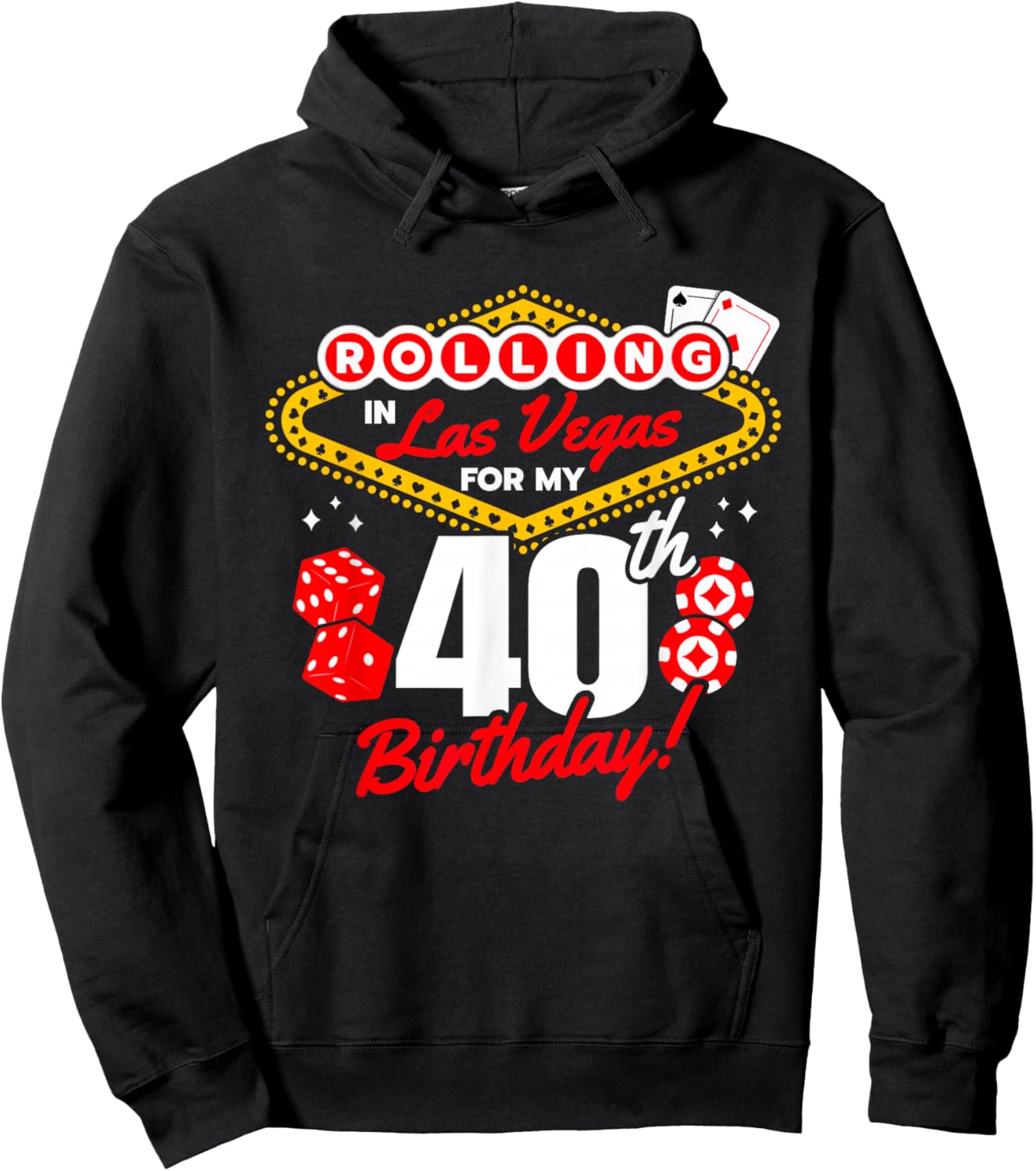 Las Vegas Birthday - Rolling in Vegas - Vegas 40th Birthday Hoodie - Hoodie | Black