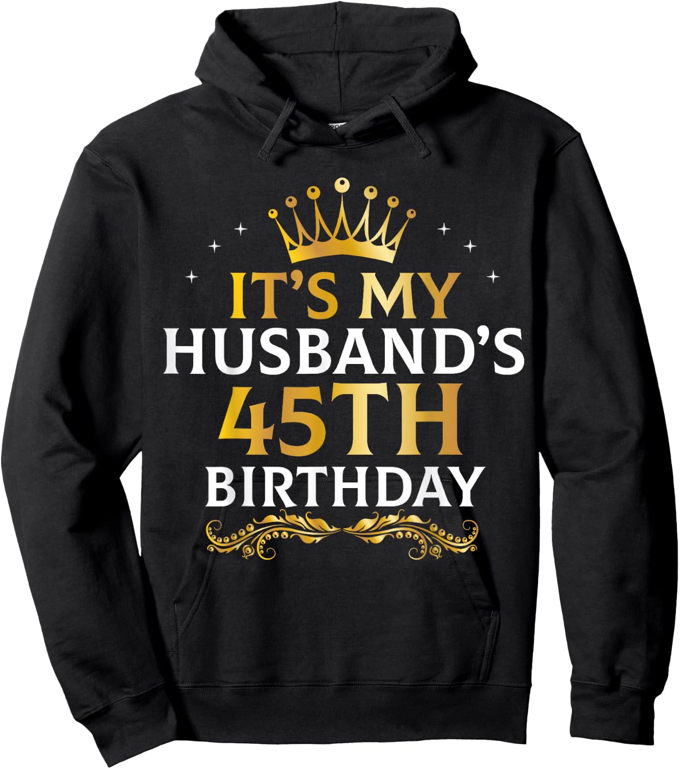 It's My Husband's 45 Year Old Birthday Couple 45th B-Day Hoodie - Hoodie | Black