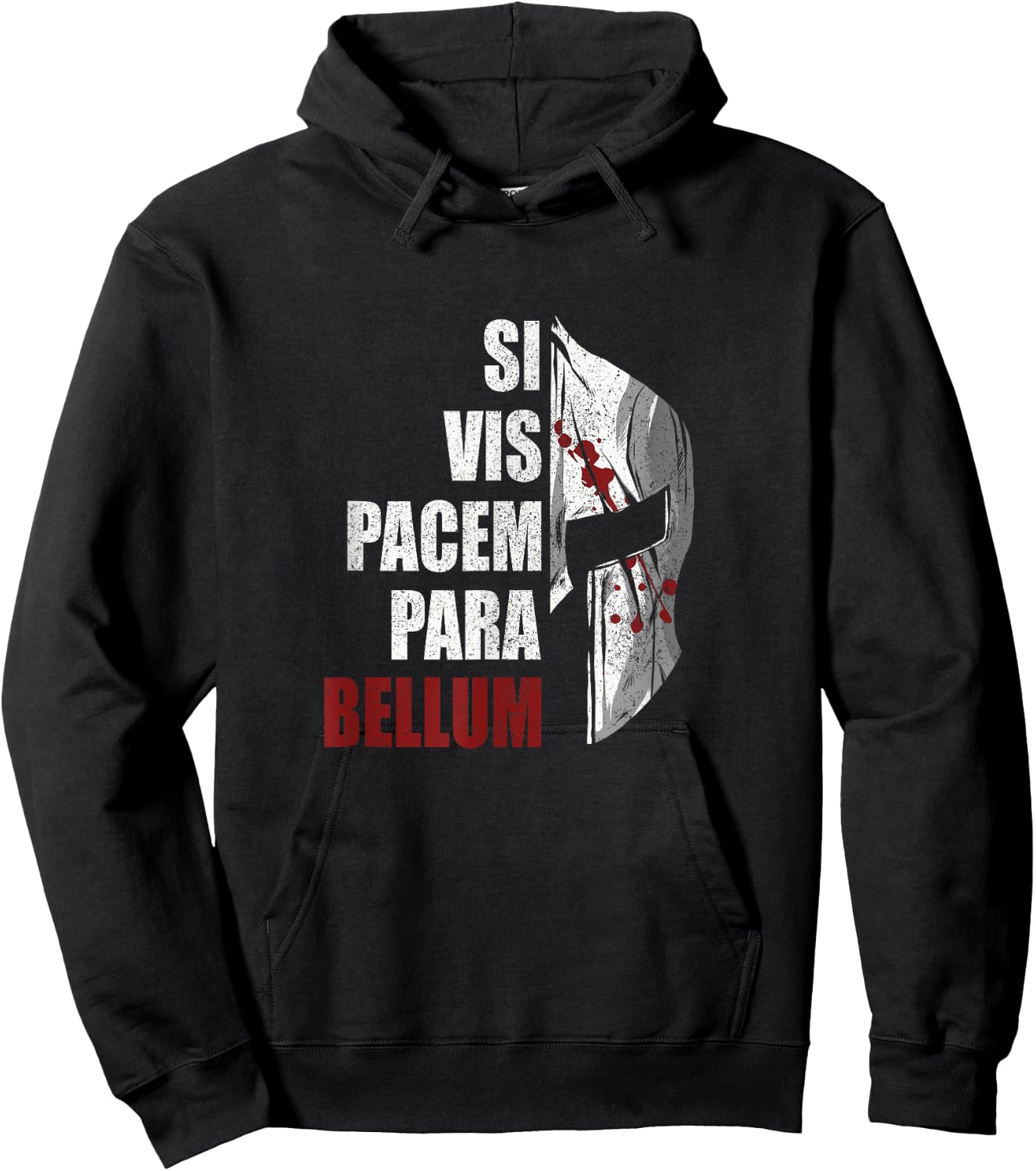 Si Vis Pacem Para Bellum, Latin Saying, Spartan Warrior Hoodie - Hoodie | Black