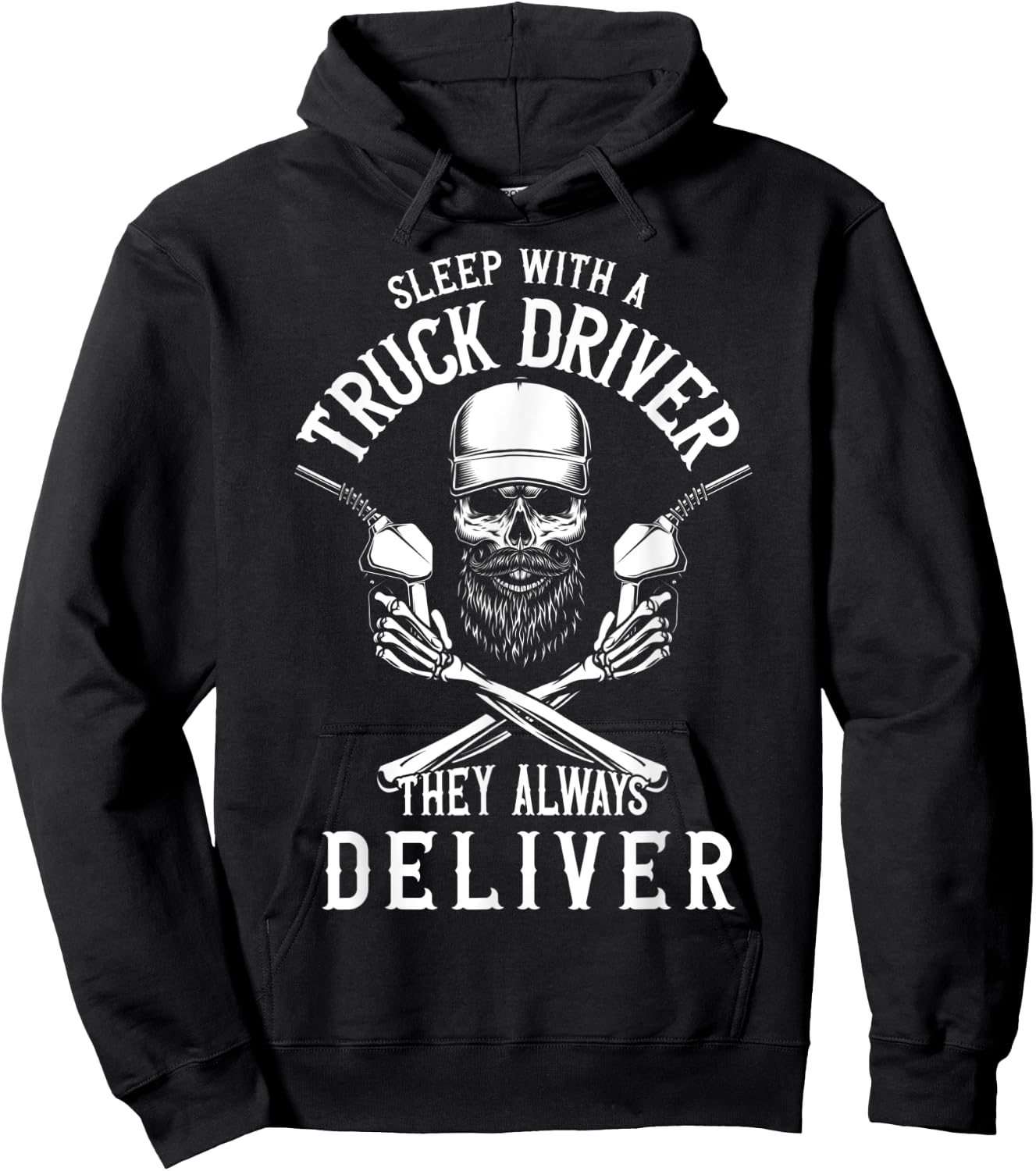 Sleep With a Trucker They Always Deliver Funny Truck Driver Hoodie - Hoodie | Black