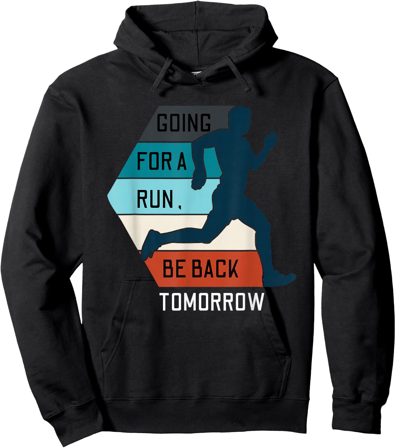 Ultramarathon Ultra Distance Going For Run Be Back Tomorrow Hoodie - Hoodie | Black