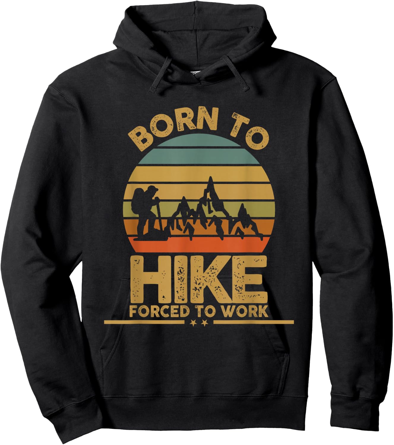 Born To Hike Forced To Work Hiking Hoodie - Hoodie | Black