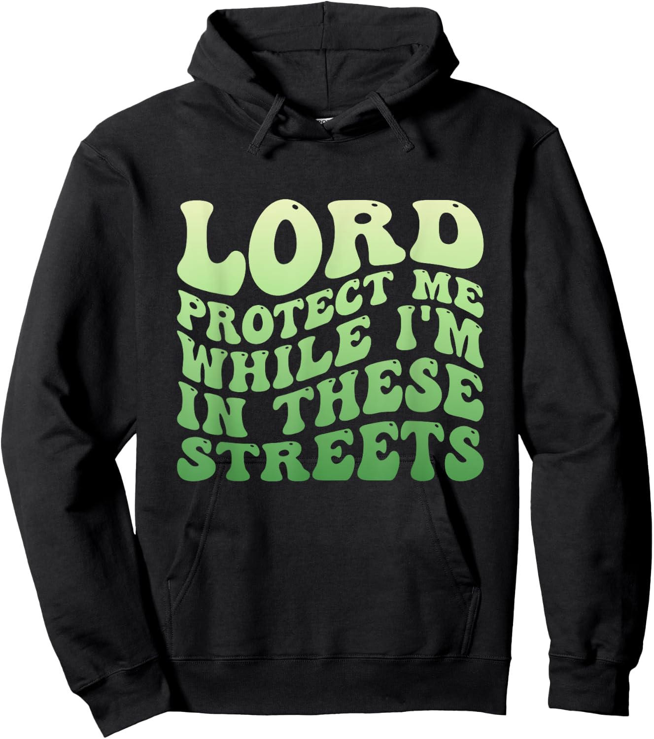 Lord Protect Me While I'm In These Streets Hoodie - Hoodie | Black