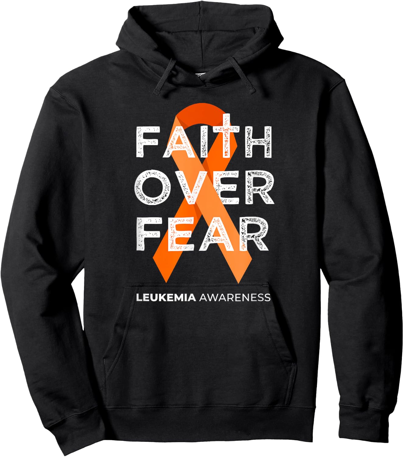 Faith Over Fear Orange Ribbon Fight Leukemia Awareness Hoodie - Hoodie | Black