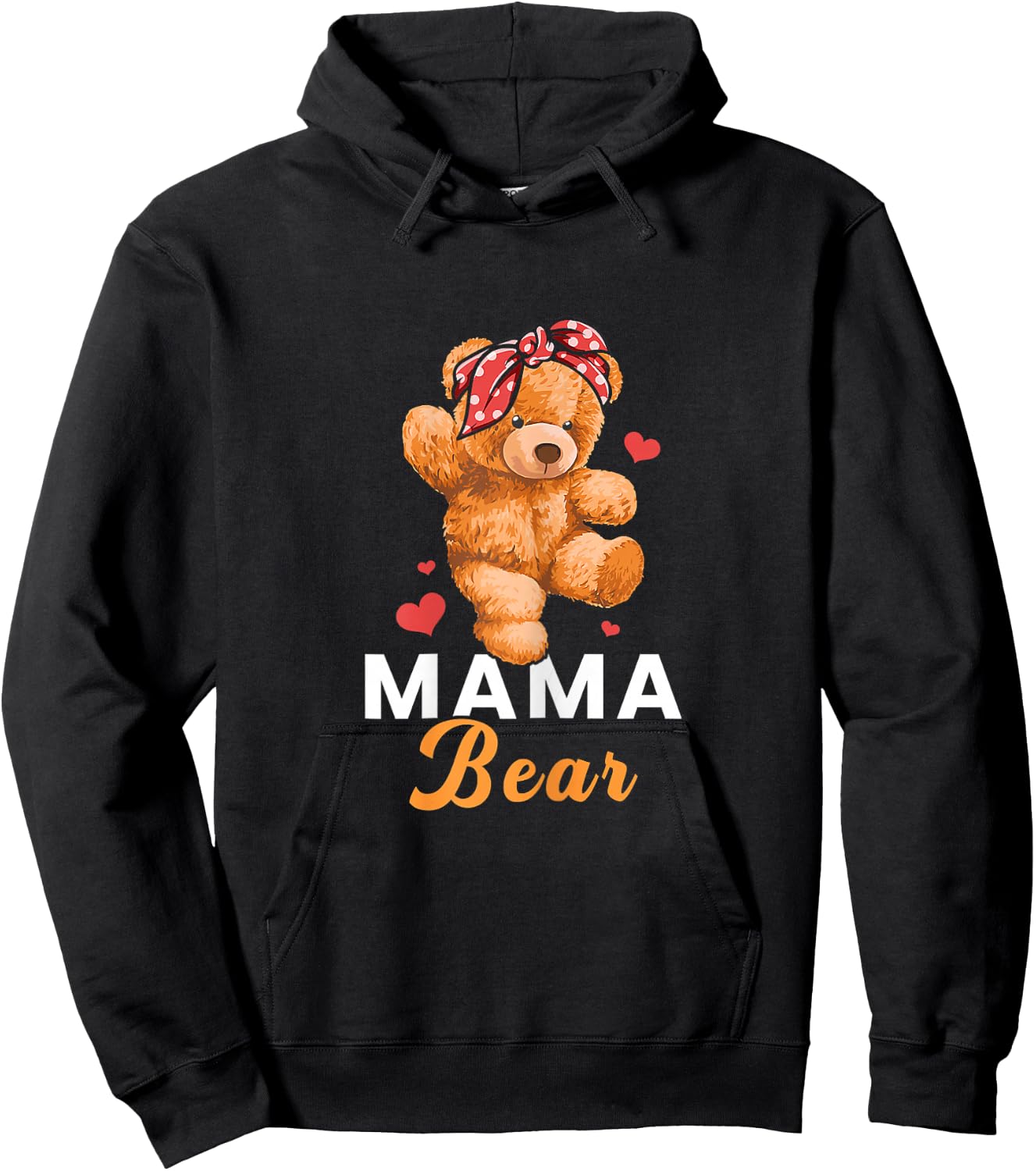 Mama Bear Mothers Day Cute Teddy Mom Momma Mommy Hoodie - Hoodie | Black