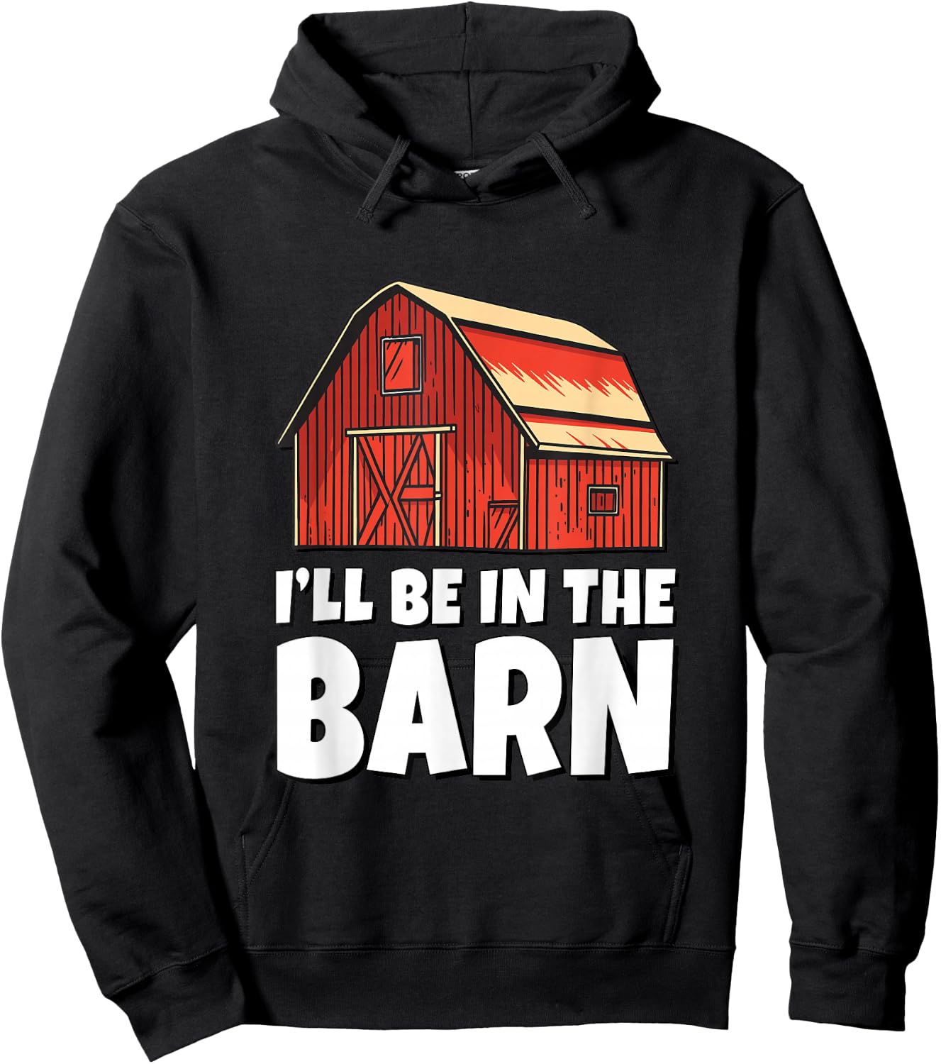 I'll Be In The Barn Hoodie - Hoodie | Black